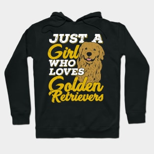 Just A Girl Who Loves Golden Retrievers Hoodie